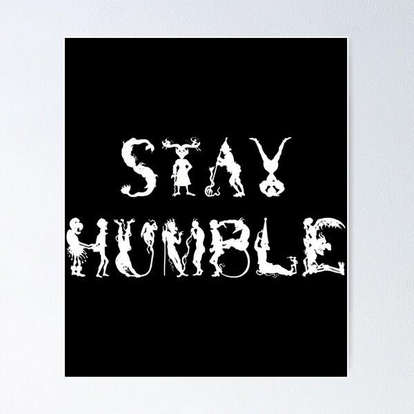 Item preview, Stay Humble designed and sold by CHOL-eBuCKMAN.
