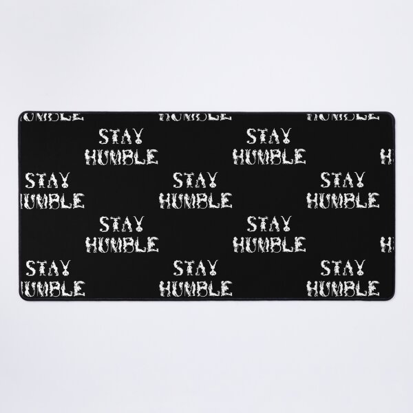 Item preview, Stay Humble designed and sold by CHOL-eBuCKMAN.