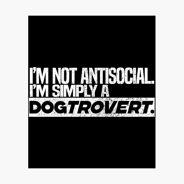 Item preview, Dogtrovert - The Introverted Dog Owner -I M Not Antisocial I M Simply A Dogtrovert.- designed and sold by HUBERitC-oCYCN.
