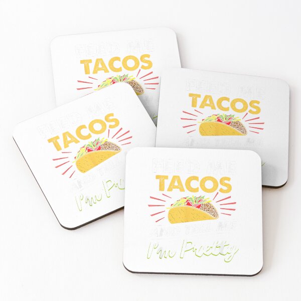 Item preview, Feed me tacos and tell me I'm pretty for tacos lovers T-Shirt designed and sold by Magoya Store ⭐⭐⭐⭐⭐.