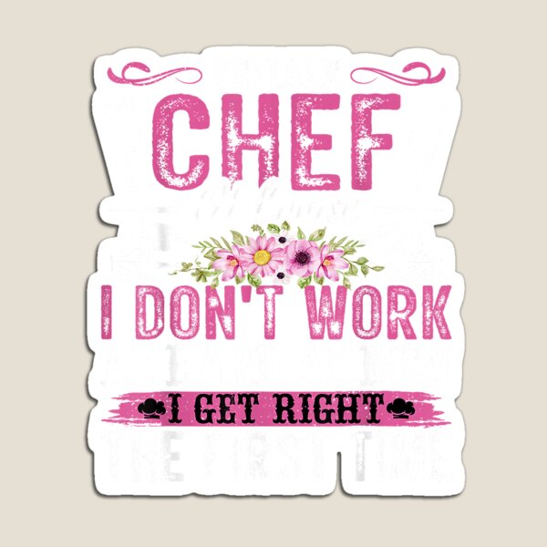 Item preview, Female Chef Gets It Right First Time Culinary Cook Kitchen T-Shirt designed and sold by Othinus.