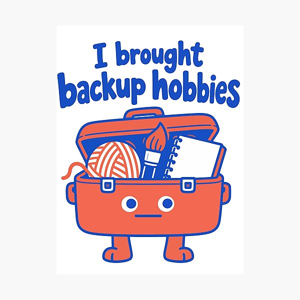 Item preview, I Brought Backup Hobbies Hobby Collector Multi Craft Humor designed and sold by cursotti.