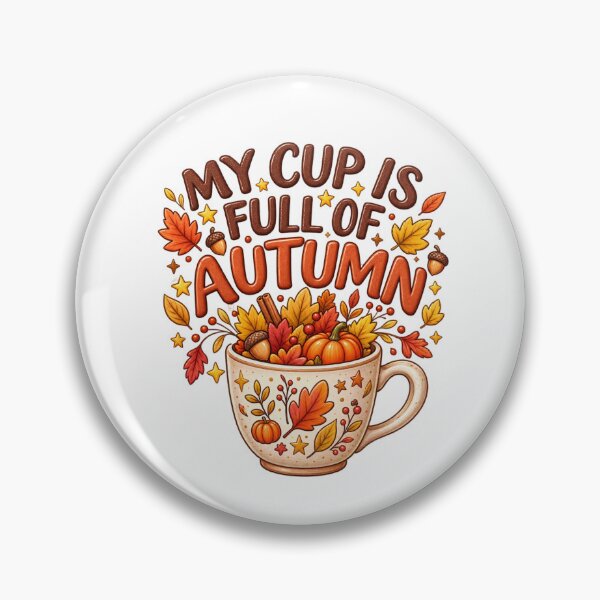Item preview, MY CUP IS FULL OF AUTUMN  with cup that is filled with fall/autumn elements. designed and sold by ZANU creativity.