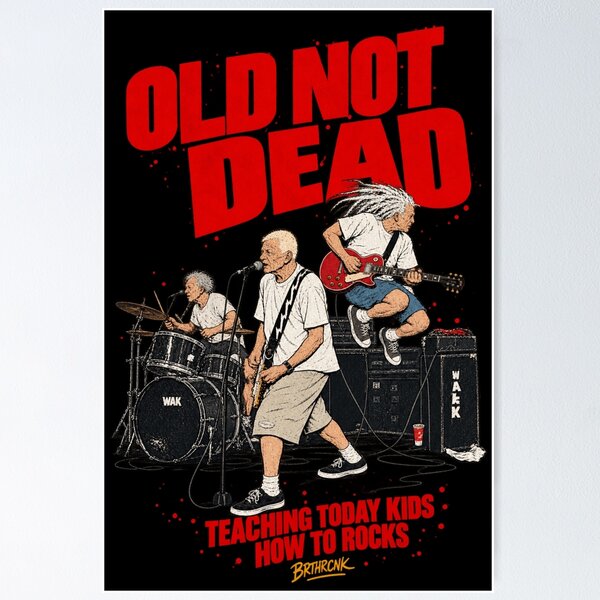 Item preview, Old Not Dead Teaching Today Kids How To Rocks - Funny Punk designed and sold by BRTHRCNK01.