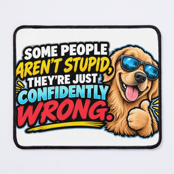 Item preview, Confidently Wrong Funny Dog Design designed and sold by Kenzie & Co.