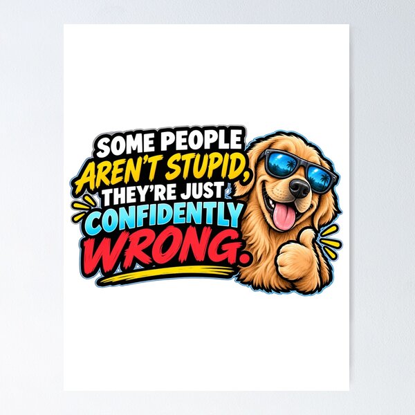 Item preview, Confidently Wrong Funny Dog Design designed and sold by Kenzie & Co.