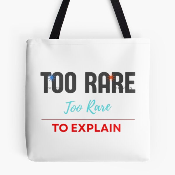 Item preview, Too Rare to Explain Bold Sassy Quote Design designed and sold by Slay29.
