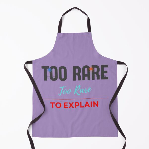 Item preview, Too Rare to Explain Bold Sassy Quote Design designed and sold by Slay29.