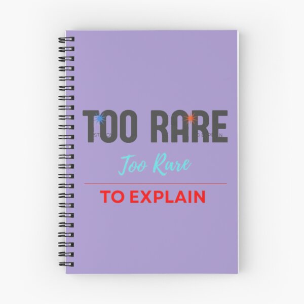 Item preview, Too Rare to Explain Bold Sassy Quote Design designed and sold by Slay29.