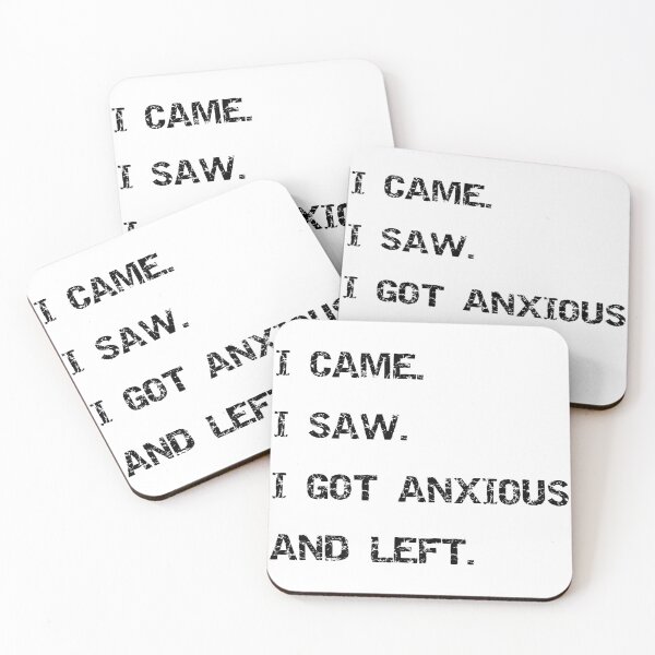 Item preview, I Came I Saw I Got Anxious And Left Funny Introvert Sarcastic T-Shirt designed and sold by Overcooked Prints.