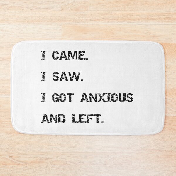 Item preview, I Came I Saw I Got Anxious And Left Funny Introvert Sarcastic T-Shirt designed and sold by Overcooked Prints.