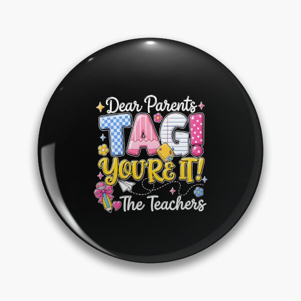 Item preview, Dear Parents Tag You're It Teacher designed and sold by CharmiA Fox.
