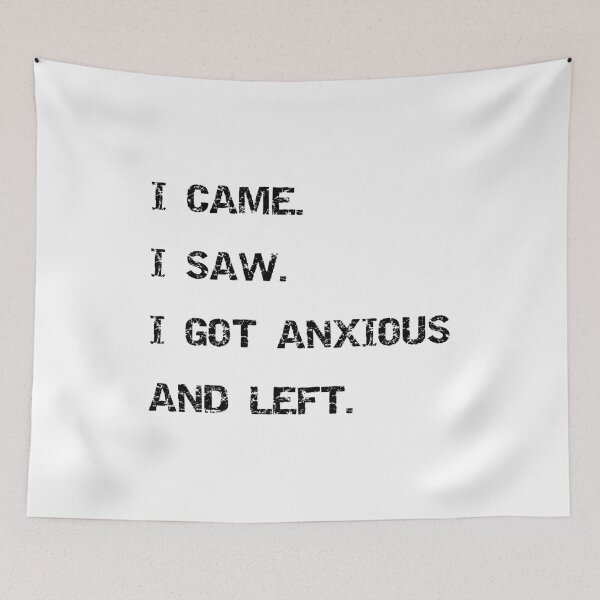 Item preview, I Came I Saw I Got Anxious And Left Funny Introvert Sarcastic T-Shirt designed and sold by Overcooked Prints.