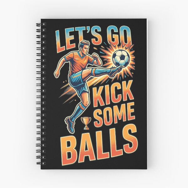 Item preview, Lets Go Kick Some Balls Soccer Punchline designed and sold by MavisMante.