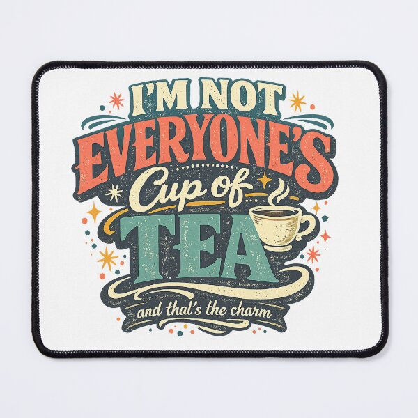 Item preview, I'm Not Everyone's Cup of Tea Funny Sarcastic Retro Quote Art Design designed and sold by inkoutninja.