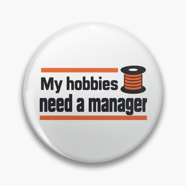 Item preview, My Hobbies Need a Manager - Hobby Collector Humor designed and sold by cursotti.