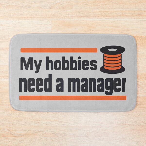 Item preview, My Hobbies Need a Manager - Hobby Collector Humor designed and sold by cursotti.