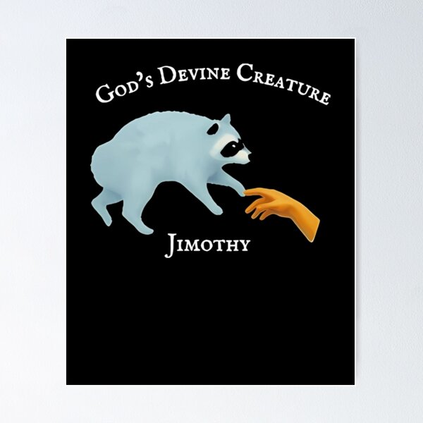 Item preview, Jimothy God’s Divine Creature Raccoon  designed and sold by AARABwino.