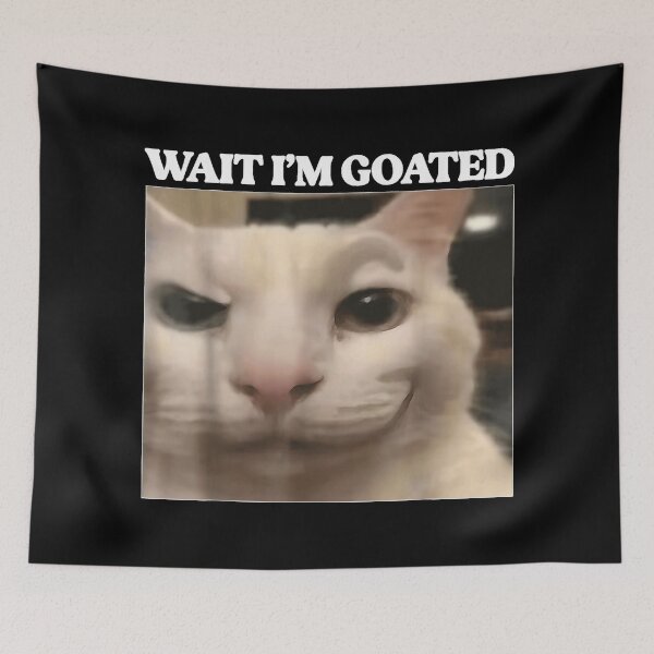 Item preview, Wait I'm Goated Cat Funny Silly Cat Staring Cat Funny Meme  designed and sold by NgumohaLanke.