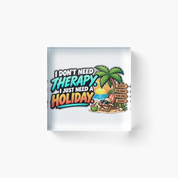 Item preview, I Don't Need Therapy I Just Need A Holiday Design designed and sold by Kenzie & Co.