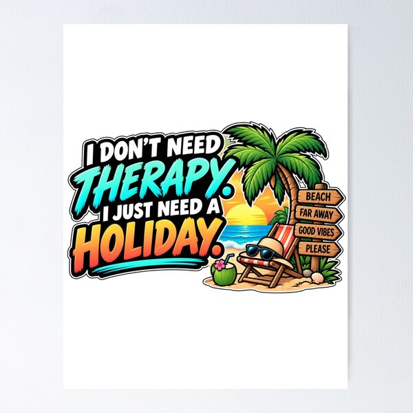 Item preview, I Don't Need Therapy I Just Need A Holiday Design designed and sold by Kenzie & Co.