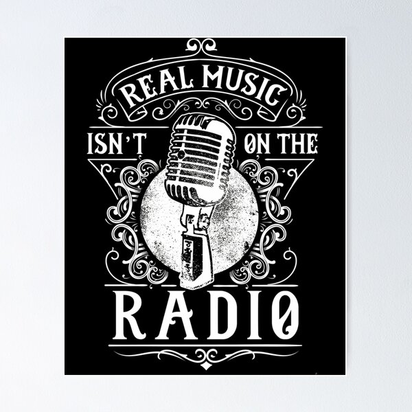 Item preview, Real music isn't on the radio Classic designed and sold by Nas-Art-sim.
