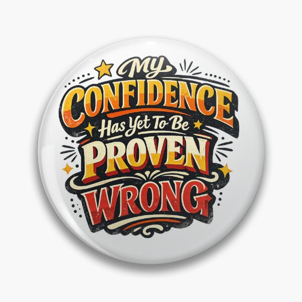 Item preview, My Confidence Has Yet to Be Proven Wrong Funny Confidence Quote Retro Art designed and sold by inkoutninja.