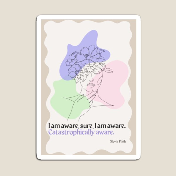 Item preview, Sylvia Plath I Am Aware Catastrophically Aware Poster | Poetry Wall Art | Literary Decor designed and sold by Poeticrituation.