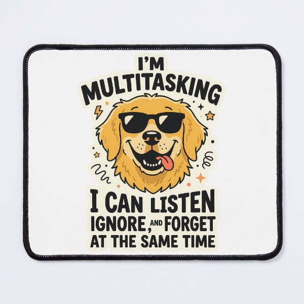Item preview, Multitasking Dog Funny Golden Retriever Quote designed and sold by uyndonG-rey.