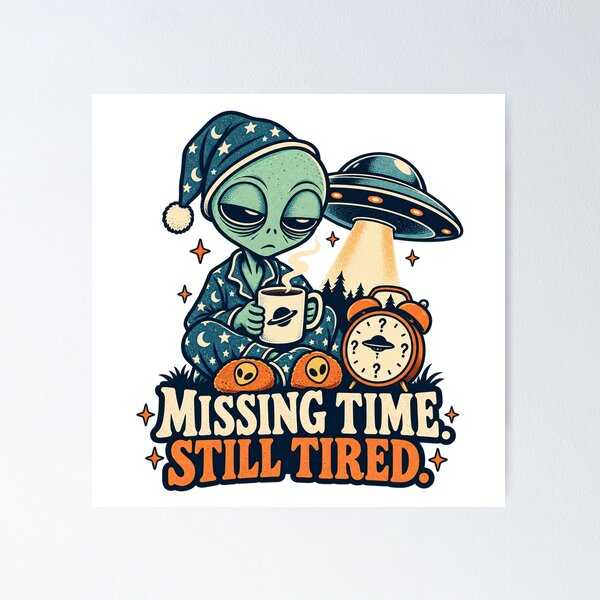 Item preview, Missing Time Still Tired - Sleepy Alien Coffee designed and sold by thefreezoneart.