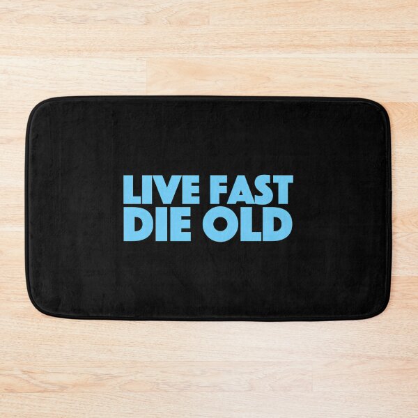 Item preview, Live Fast Die Old designed and sold by ambrialau-rie.