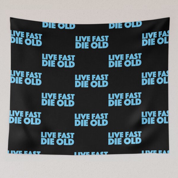 Item preview, Live Fast Die Old designed and sold by ambrialau-rie.