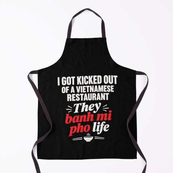 Item preview, I Got Kicked Out of Vietnamese Restaurant They Banh Mi Pho designed and sold by raewaelchi.