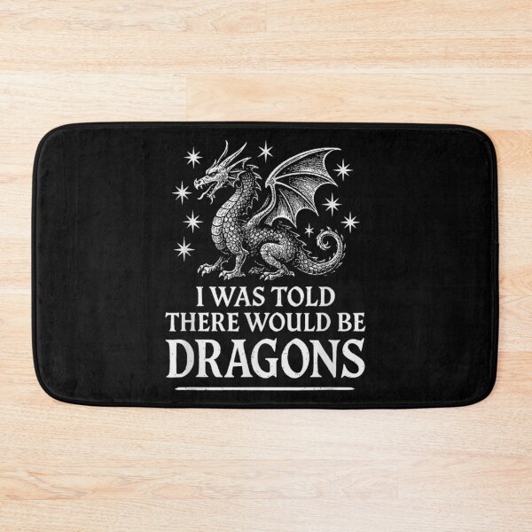 Item preview, I was Told There Would Be Dragons Funny Ren Faire designed and sold by TaraxDoolittle.