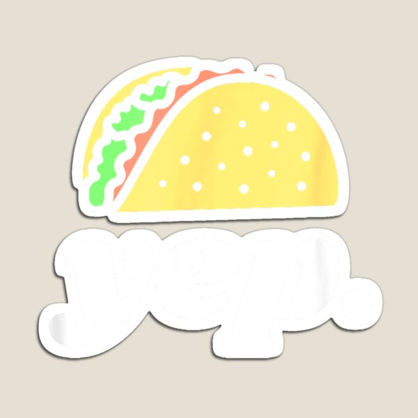 Item preview, Funny Taco Yep Design For Taco Lovers T-Shirt designed and sold by TheStephenBolin.