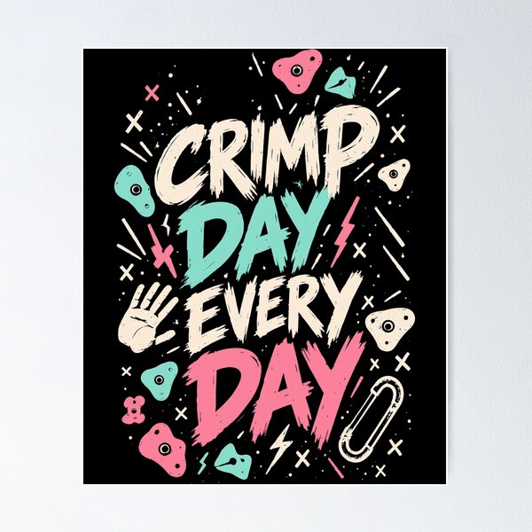 Item preview, Crimp Day Every Day Rock Climbing Bouldering designed and sold by markymaarty.