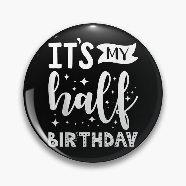 Item preview, It's my half birthday party design designed and sold by TaraxDoolittle.