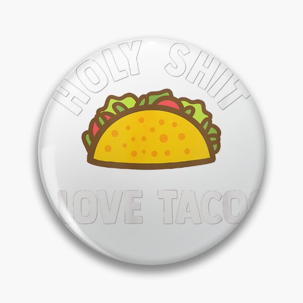 Item preview, Holy shit I love tacos! Funny taco lover gift shirt. T-Shirt designed and sold by APdzain.