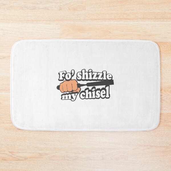 Item preview, Fo Shizzle My Chisel Funny Woodworking Humor Design by AlpineBlu designed and sold by ivica36.