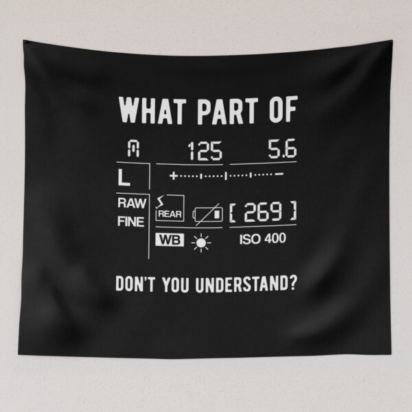 Item preview, What Part Of Camera Settings Dont You Understand designed and sold by AARABwino.