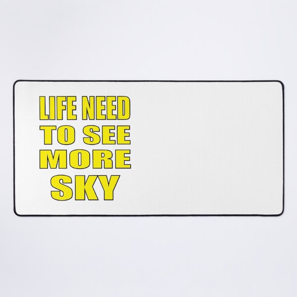 Item preview, Life Need To See More Sky designed and sold by IRON WINGS /USAF.