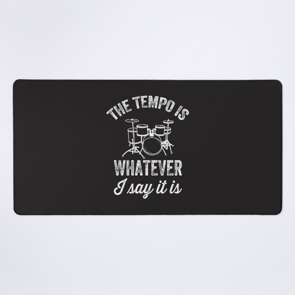 Item preview, The Tempo Is Whatever I Say - Funny Drummer Design for Music Lovers designed and sold by CeboMngadi.