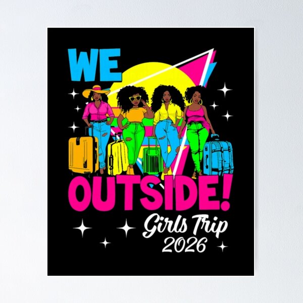 Item preview, We Outside Girls Trip 2026 Black Women Vacation designed and sold by AARABwino.