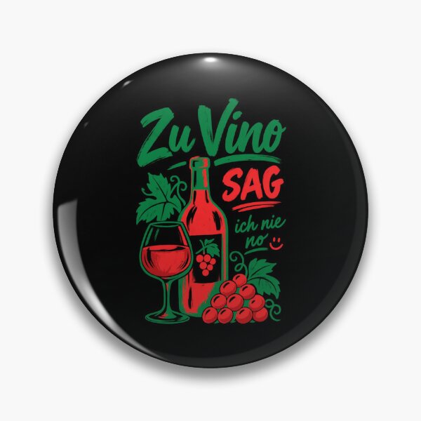 Item preview, Wine To Vino I Never Say No Red Wine designed and sold by LuminOrb.