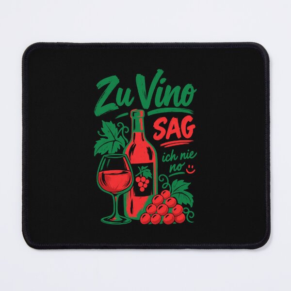 Item preview, Wine To Vino I Never Say No Red Wine designed and sold by LuminOrb.