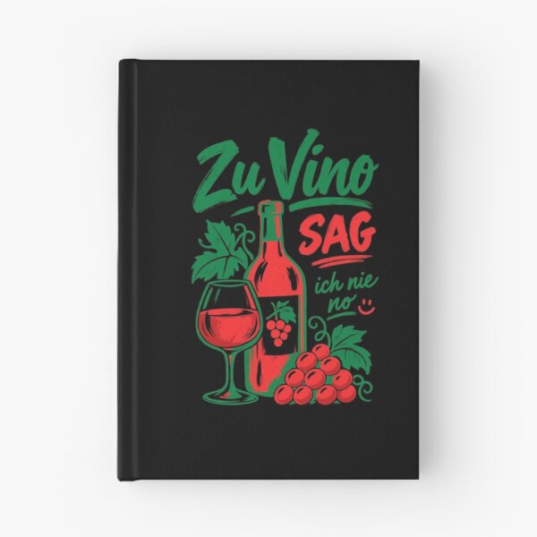 Item preview, Wine To Vino I Never Say No Red Wine designed and sold by LuminOrb.