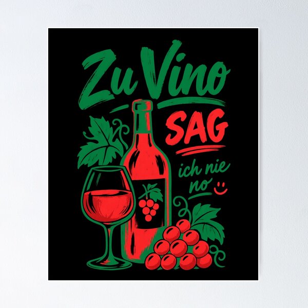 Item preview, Wine To Vino I Never Say No Red Wine designed and sold by LuminOrb.