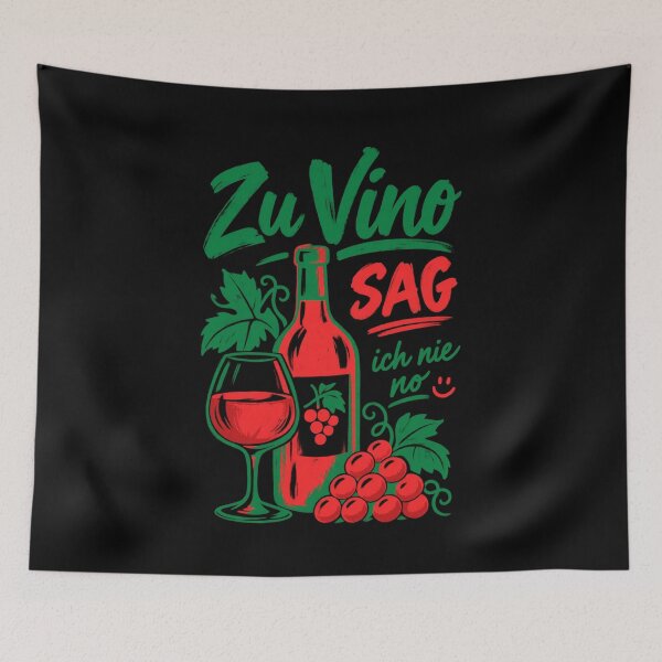 Artikelvorschau, Wein Zu Vino Sag Ich Nie No Rotwein entworfen und verkauft von LuminOrb.