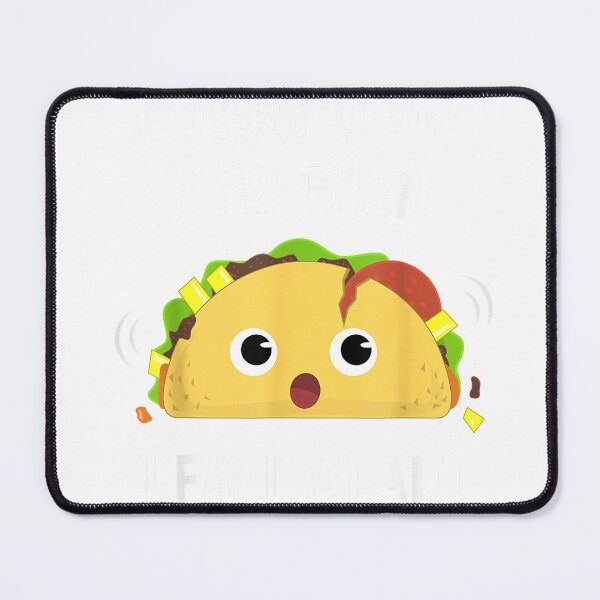 Item preview, Funny Taco T-Shirt Every Now and Then I Fall Apart T-Shirt designed and sold by Julian Segers.