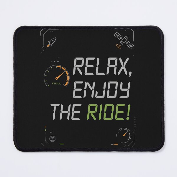 Item preview, RELAX, ENJOY THE RIDE! — Tech Minimalist Vibe designed and sold by VibeTherapyArt.